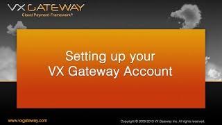 How to set up your VX Gateway account (Getting started with VX, pt1)