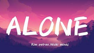 KIM PETRAS-ALONE (LYRICS)FT.NICKI MINAJ