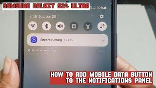 How to add mobile data button to the notifications panel on Samsung Galaxy S24 Ultra