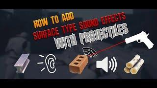 UNREAL ENGINE - How to add Surface Type Sound Effects from Projectile hits