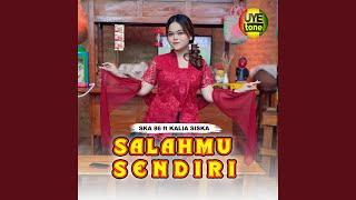 SALAHMU SENDIRI (feat. Kalia Siska)