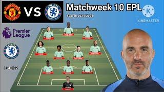 Manchester United vs Chelsea Line Up 3-4-3 Formations With Badiashile Matchweek 10 EPL 2024/2025