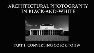Architectural Photography in Black and White