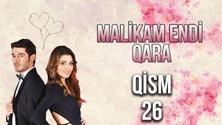 Malikam Endi Qara 26.Qism ᴴᴰ