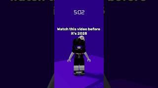 Watch this video before it's 2025! #roblox #robloxshorts #robloxobby #2024 #videoviral #robloxedit