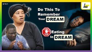 Do This To Remember Your Dream | Stop Eating In Your Dream | Nature Servant Clash With Paa Kwasi