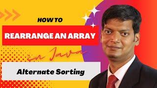 Java Array Rearrangement- Smallest to Largest Elements from extremes| CodeWithVinay