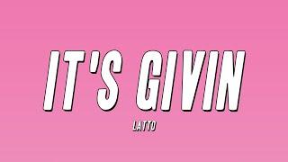 Latto - It's Givin (Lyrics)