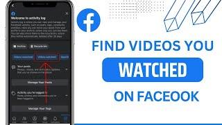 How to Find Videos You Watched on Facebook | 2023