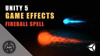 Unity 5 - Game Effects VFX - Fireball Spell / Projectile