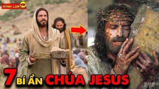  7 Bí Ẩn Đẫm Nước Mắt về Cuộc Đời Của Chúa Jesus | Kính Lúp TV