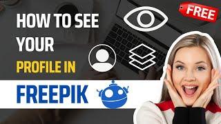 How To See Your Profile In Freepik Contributor