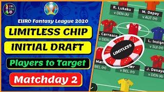 LIMITLESS CHIP TEAM SELECTION FOR MATCHDAY 2 | EURO FANTASY 2020 | Euro Fantasy Tips &Tricks 2020/21