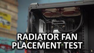 Radiator Fan Configuration: Does It Matter? - The Workshop