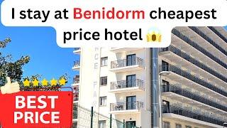 I stay at Benidorm Cheapest price hotel 