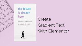 Elementor Gradient Text - Easy Elementor Tutorial 2021