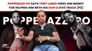 Popperazzi Po Says TORY LANEZ Owes Him MONEY For HELPING HIM With His DON Q D!SS TRACK (P2)