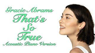 Gracie Abrams - That’s So True (Acoustic Piano Version)