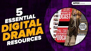 5 Essential DIGITAL DRAMA Resources