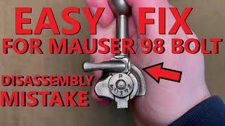 Easy Fix for Mauser 98 Bolt Disassembly Mistake