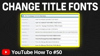 How to Change YouTube Title Fonts | Add Stylish Font on YouTube Video Title