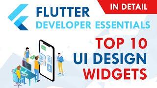 Top 10 Must Know Widgets In Detail for Flutter Developers | Flutter Tutorial