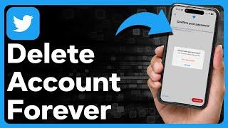 How To Delete Twitter Account Permanently