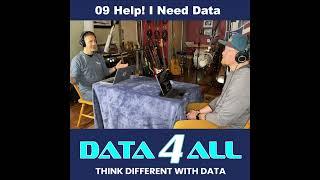 Episode 09 - Help! I Need Data