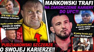 MAŃKOWSKI TRAFI NA ZAKOŃCZENIE KARIERY DO UFC?!(KSW,MMA,INFO,SZPILKA,BŁACHOWICZ,GAMROT,PUDZIAN)