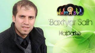 Baxtyar Salih Halparke New BY : Hamay Jaza