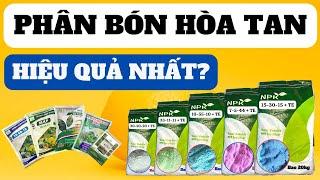 Phân bón hòa tan nào hiệu quả cho cây trồng? | Bộ sản phẩm phân bón hòa tan quy cách lớn từ MKA