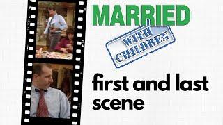 Married... with Children | First and Last Scenes in the Series