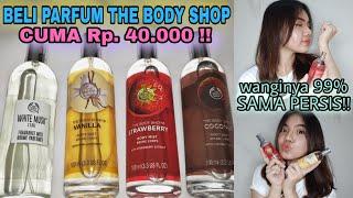 SHOPEE HAUL PARFUM THE BODY SHOP CUMA 40RB!! TAHAN 24 JAM!!