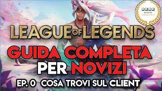 Guida League of Legends Italiano ( Ep.0 Client )