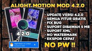 NEW UPDATE ! Alight Motion Mod Versi 4.2.0 Terbaru 2022 || Suport All Preset , NO PASSWORD !!