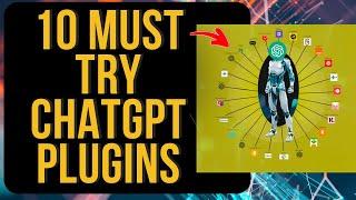 Supercharge Your ChatGPT with These 10 Must-Try Plugins   (Best Chatgpt Plugins)