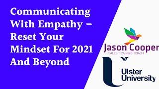 Communicating with Empathy   Reset Your Mindset for 2021 and Beyond with Jason Cooper