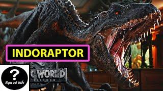 INDORAPTOR: Sinh Vật Nguy Hiểm Nhất, Hơn Cả Indominus Rex! Bạn Có Biết?