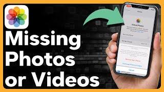 How To Fix Missing Photos Or Videos On iPhone