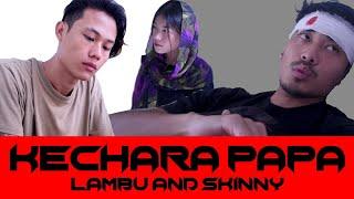 KANJUS PAPA | LAMBU & SKINNY | NAGAMESE COMEDY