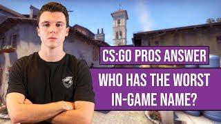 CS:GO Pros Answer: Who Has The Worst In-Game Name?