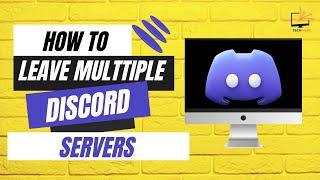 How To Leave Multiple Discord Servers At Once?