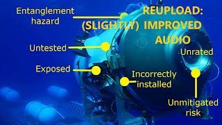 [REUPLOAD: IMPROVED AUDIO] Oceangate Titan: analysis of an insultingly predictable failure