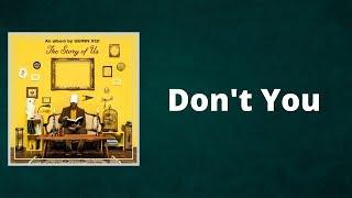 Quinn XCII - Don't You (Lyrics)