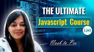 The Ultimate Javascript Course Noob to Pro for Free!!