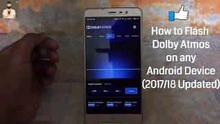 How to Flash Dolby Atmos on any Android Device (2017/18 Updated)