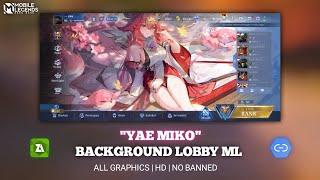 PATCH LUKAS!! | BACKGROUND LOBBY ML YAE MIKO [HD] | MOBILE LEGENDS