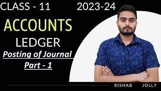 Ledger | Class 11 | Accounts | Ledger Posting | Posting of Journal into Ledger | Practical Problems