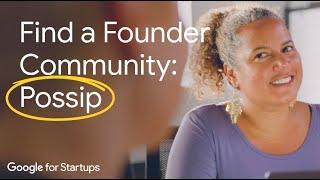 Find a Founder Community: Possip | Google For Startups