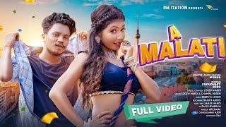 A MALATI || FULL VIDEO || NEW SANTHALI VIDEO SONG 2024 || CHOUDHARY & BEBO